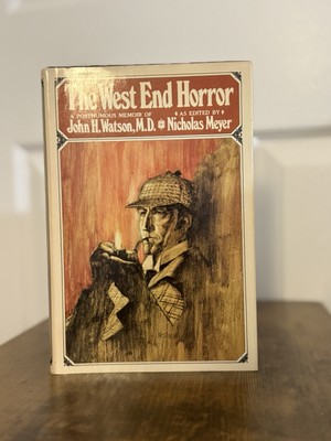 The West End Horror : A Posthumous Memoir of John H. Watson, MD by Nicholas...