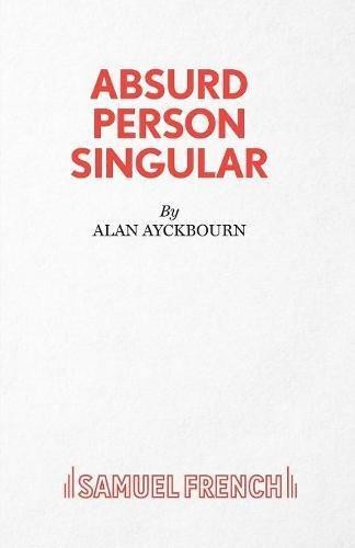Absurd Person Singular (Acting Edition S.) - Ayckbourn, Alan