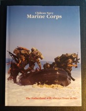 Chilean Navy Marine Corps, The Fatherland Will Always Trust In Me