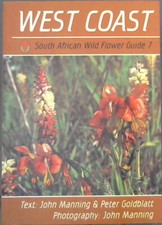 Manning, John; Goldblatt,  .. South African Wild Flower Guide: West Coast No. 7