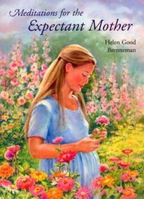 Meditations for the Expectant Mother, USED-Good, Helen Good Brenneman