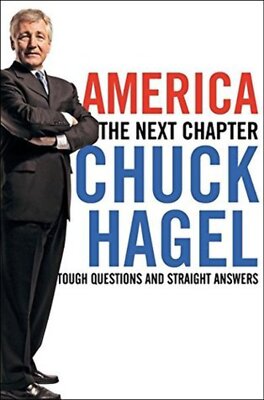 America: Our Next Chapter Chuck Hagel, Peter Kaminsky