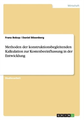 Bokop - Methoden der konstruktionsbegleitenden Kalkulation zur Kostenb - X555z