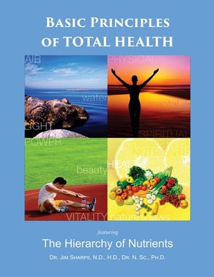 Basic Principles of Total Health, Dr Jim Sharps, ND, HD-new, lightly damaged
