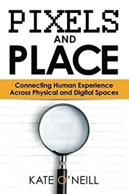 Pixels and Place: Connecting Human Experience Across Physical and