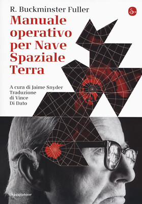Manuale operativo per Nave Spaziale Terra - Fuller Richard Buckminster