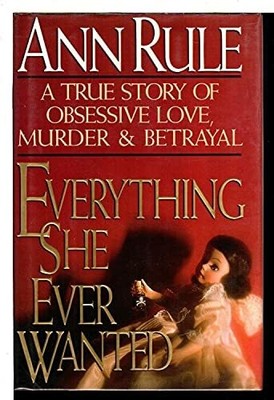 Everything She Ever Wanted: A True Story of Obsessive Buch Simon & Schuster