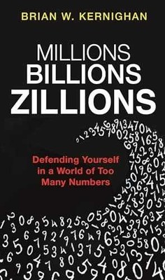 Millions, Billions, Zillions: - Hardcover, by Kernighan Brian W. - Very Good b