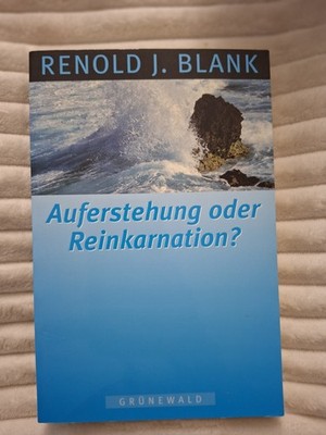 Auferstehung oder Reinkarnation? Buch von Blank, Renold J.