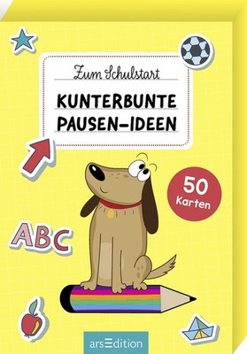 Zum Schulstart - Kunterbunte Pausen-Ideen, 