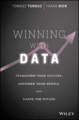Winning with Data: Transform - Hardcover, by Tunguz Tomasz; Bien - Very Good