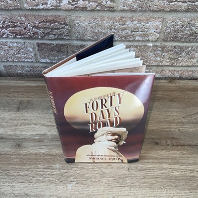 In Search of The Forty Days Road By Michael Asher HB DJ 1984 Longmans