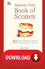 The National Trust Book of Scones: Delicious Recipes and Odd Crumbs of Histor