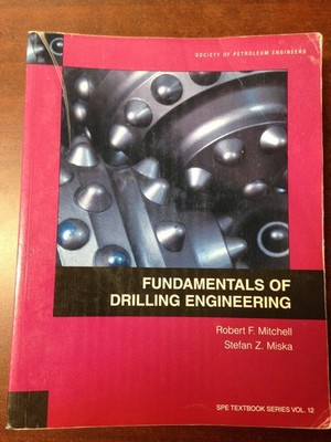 Fundamentals of Drilling Engineering Mitchell/Miska PB 2011 G 260519