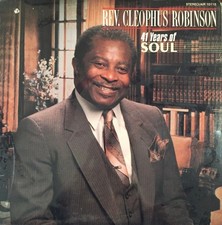 Rev. Cleophus Robinson* - 41 Years Of Soul  (...