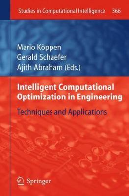 Intelligent Computational Optimization in Engineering : Techniques & Applicat...