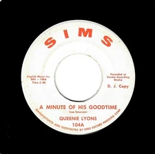 NORTHERN SOUL-QUEENIE LYONS-A MINUTE OF HIS GOODTIME/GOOD SOUL LOVIN'-SIMS 104