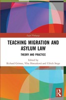 Teaching Migration And Asylum Law Theory And Practice Richard Grimes (U. A.)