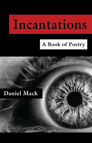 Daniel Mack | Incantations - A Book Of Poetry | Taschenbuch | Englisch (2025)-image