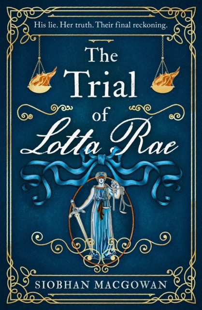 The Trial of Lotta Rae by Siobhan MacGowan (Hardback Book)