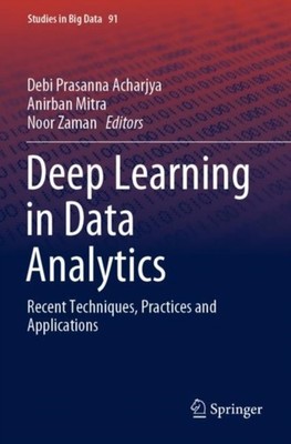 Acharjya - Deep Learning in Data Analytics   Recent Techniques Practi - X555z