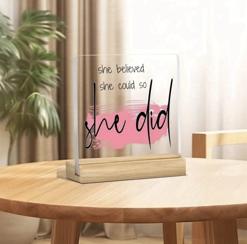 SHE BELIEVED SHE COULD SO SHE DID …ACRYLIC BLOCK & STAND -NEW - Picture 4 of 8