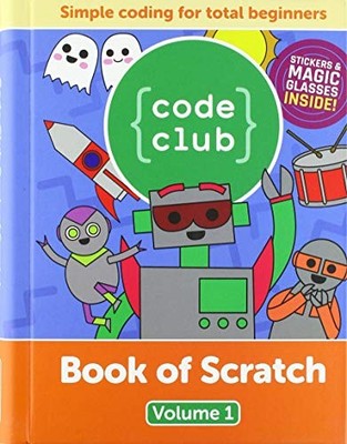 CODE CLUB BOOK OF SCRATCH (VOLUME) - Hardcover **BRAND NEW**