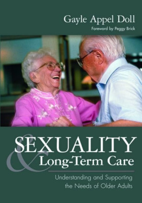 Sexualität; Langzeitpflege: Verständnis und Unterstützung - Taschenbuch NEU Puppe, Ga