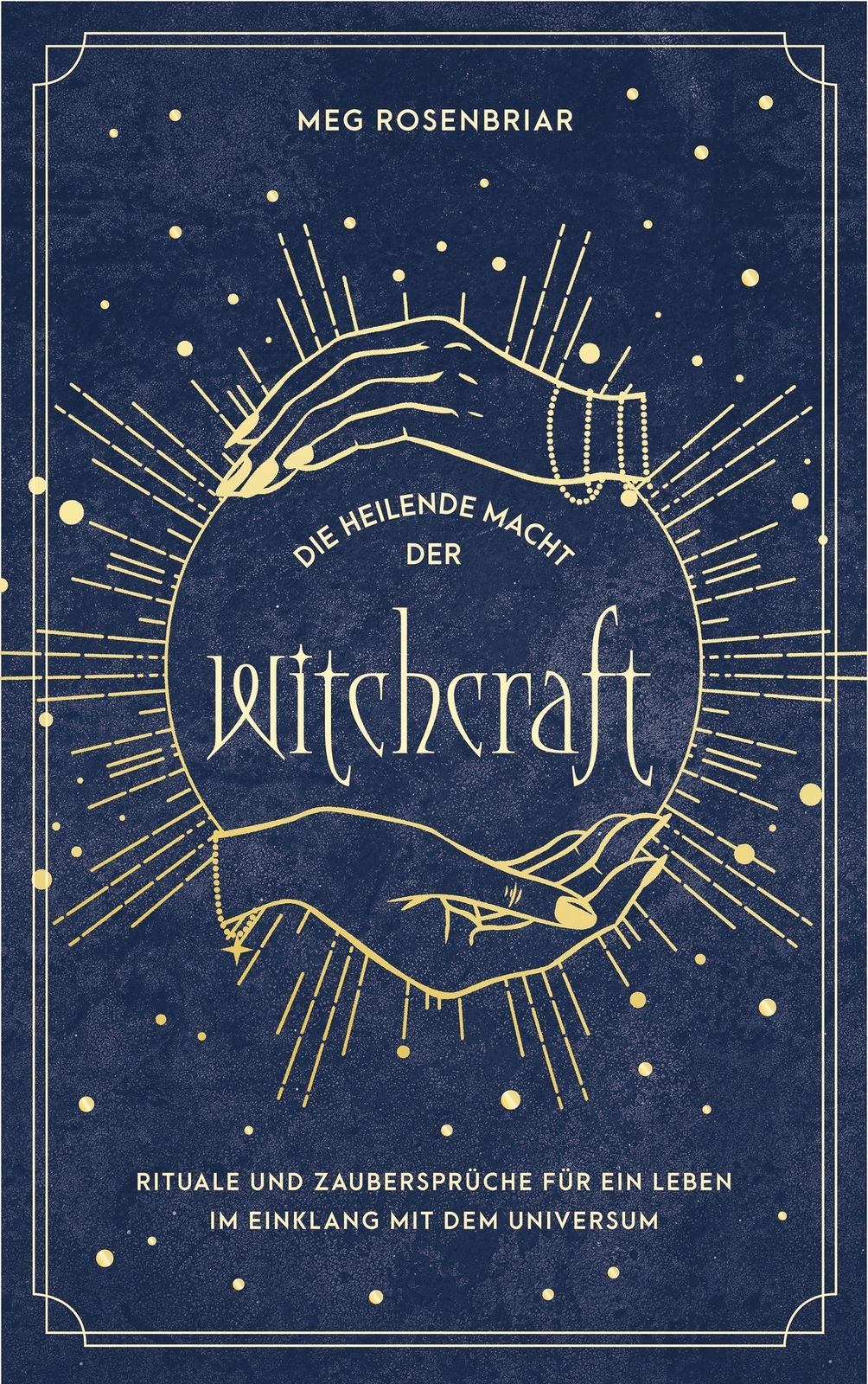 Die Heilende Macht Der Witchcraft Meg Rosenbriar
