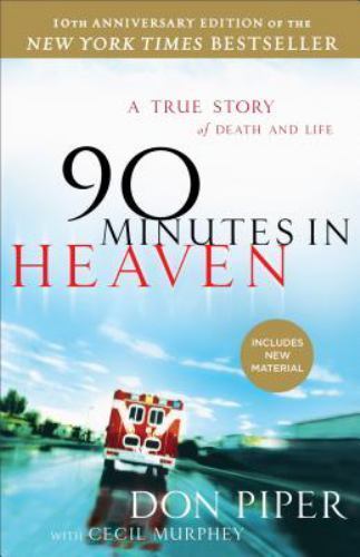 90 Minutes in Heaven: A True Story of Death- 9780800723231, Don Piper, paperback