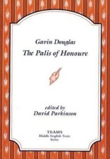 Palis of Honoure, Paperback by Douglas, Gavin; Parkinson, David (EDT), Brand ...