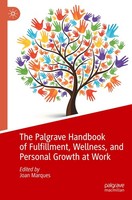 The Palgrave Handbook Of Fulfillment, Wellness, And Personal Growth At Work Joan