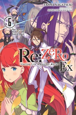 RE: Zero -Starting Life in Another World- Ex, Vol. 6 (Light Novel) | Nagatsuki