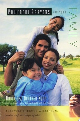 Powerful Prayers for Your Family (Powerful Prayers Series) by Kopp, David, Good