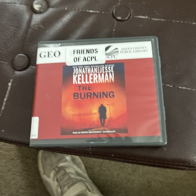 The Burning:  (Clay Edison) Jonathan and Jesse Kellerman Audiobook CD Unabridged