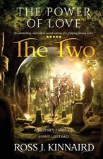 The Power of Love - The Two by Ross J. Kinnaird Paperback Book