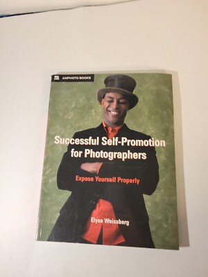 Successful Self-Promotion for Photographers : Expose Yourself Properly by Amanda