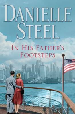 In His Father's Footsteps: A Novel - Hardcover By Steel, Danielle - GOOD
