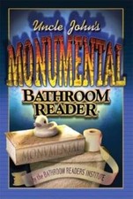 Uncle Johns Monumental Bathroom Reader Uncle Johns Bathroom Readers - GOOD