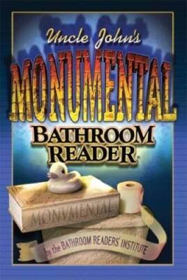Uncle Johns Monumental Bathroom Reader (Uncle Johns Bathroom Readers) - GOOD