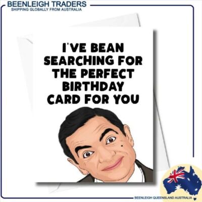 Birthday Card Mr BEAN I'VE BEAN SEARCHING FOR... Cards By Filthy Sentiments New