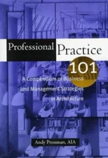 Professional Practice 101: A Compendi- 9780471130154, Andrew Pressman, paperback