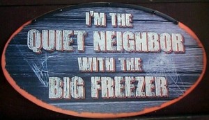 HALLOWEEN REPRINT HEAVY PAPER I'M THE QUIET NEIGHBOR WITH THE BIG FREEZER MURDER