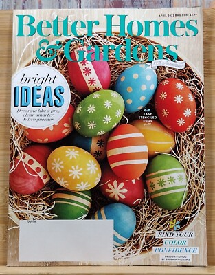 Better Homes & Gardens APRIL 2022 Bright Ideas Decorate like a Pro, Clean Smarte