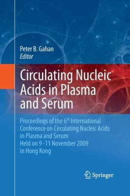 Gahan - Circulating Nucleic Acids in Plasma and Serum   Proceedings of - X555z