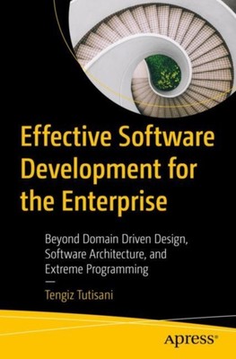 EFFEKTIVE SOFTWAREENTWICKLUNG FÜR DIE E von Tengiz Tutisani (9781484293874)