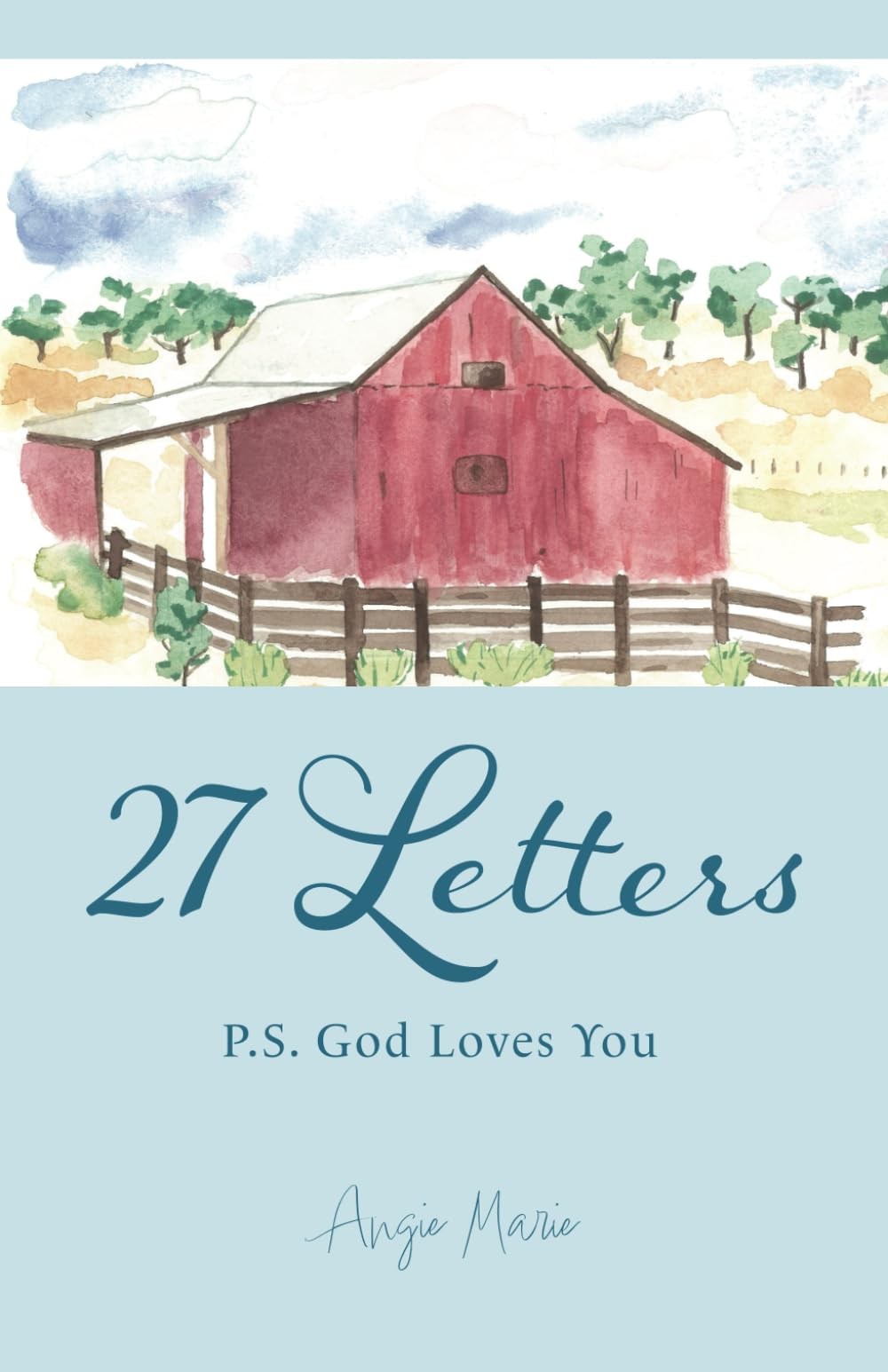 27 Letters: P.S. God Loves You
