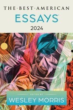 Best American Essays 2024, Paperback by Morris, Wesley, Like New Used, Free s...