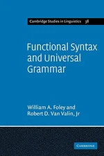 FUNCTIONAL SYNTAX AND UNIVERSAL GRAMMAR (CAMBRIDGE STUDIES By William Foley *VG*