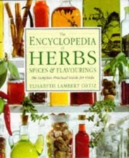 The Encyclopedia of Herbs, Spices and Flavorings - Hardcover - GOOD